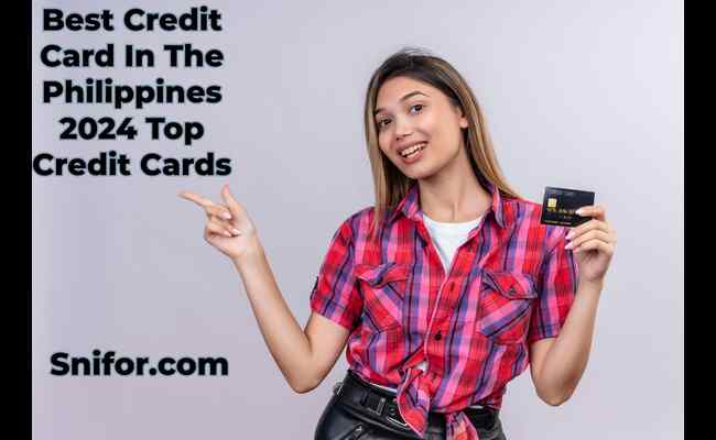 Best Credit Card In The Philippines 2024 Top Credit Cards