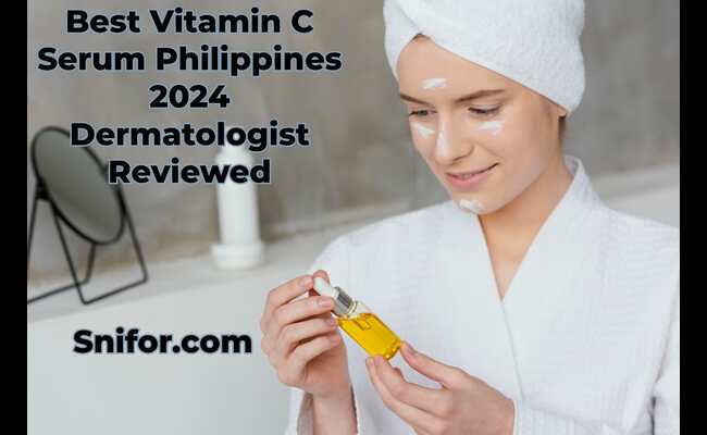 Best Vitamin C Serum Philippines 2024 Dermatologist Reviewed