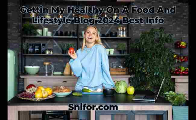 Gettin My Healthy On A Food And Lifestyle Blog 2024 Best Info