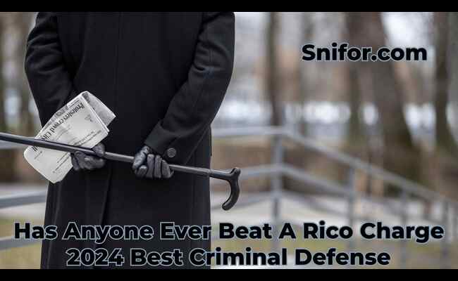 Has Anyone Ever Beat A Rico Charge 2024 Best Criminal Defense