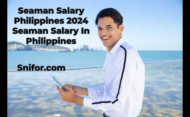 Seaman Salary Philippines 2024 Seaman Salary In Philippines