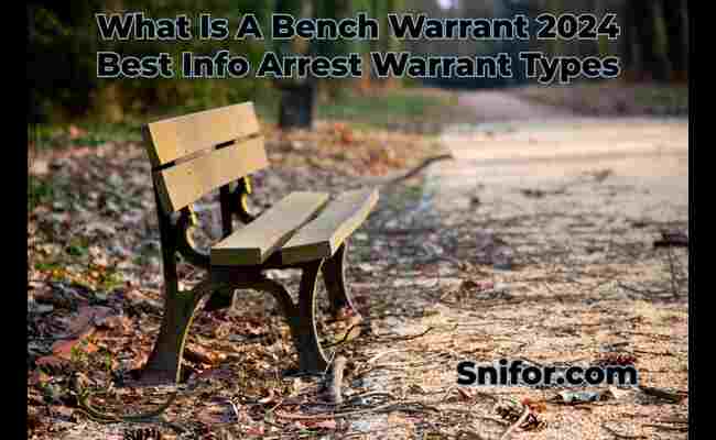 What Is A Bench Warrant 2024 Best Info Arrest Warrant Types