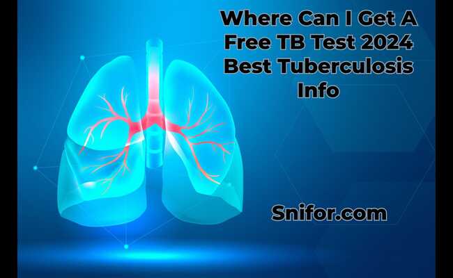 Where Can I Get A Free TB Test 2024 Best Tuberculosis Info 